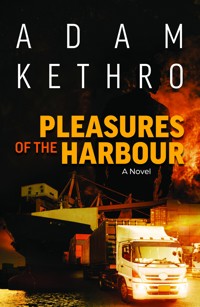Pleasures of the Harbour - Adam Kethro - ebook