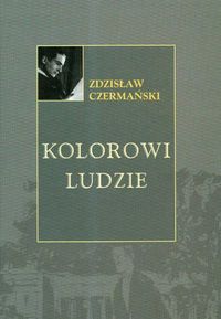 Kolorowi ludzie - Czermański Zdzisław - książka