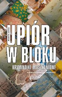 Upiór w bloku. Kryminałki mieszkaniowe - Marta Rysa - ebook