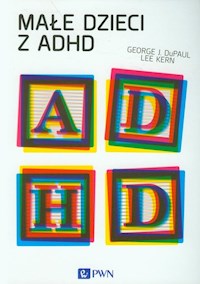 Małe dzieci z ADHD - DuPaul George J., Kern Lee - książka