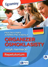 Organizer ósmoklasisty Język niemiecki Repetytorium - Kawa Paulina, Pac-Kabała Joanna - książka