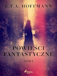 Powieści fantastyczne. Tom 1 - Hoffmann E.T.A. - ebook