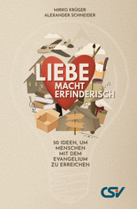 Liebe macht erfinderisch - Alexander Schneider - ebook