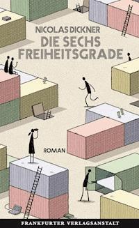 Die sechs Freiheitsgrade - Dickner Nicolas - ebook