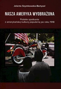 Nasza Ameryka wyobrażona - Szymkowska-Bartyzel Jolanta - książka