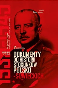 Dokumenty do historii stosunków polsko-sowieckich 1939-1945 -  - książka