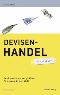 Devisenhandel - simplified - Dennis Metz - ebook