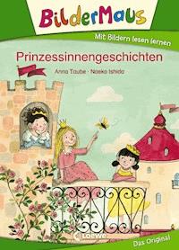 Bildermaus - Prinzessinnengeschichten - Taube Anna - ebook