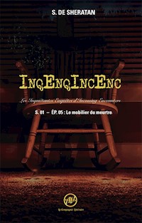 Inqenqincenc - les Inquietantes Enquêtes d Incoming Encounters S.01 - Ep.05 - S. de Sheratan - ebook