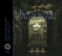 Kopalnia Soli "Wieliczka" - Zechenter Paweł - książka