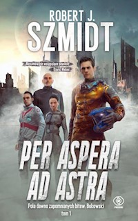 Per aspera ad astra - Robert J. Szmidt - ebook + książka