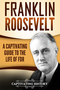 Franklin Roosevelt - Captivating History - ebook