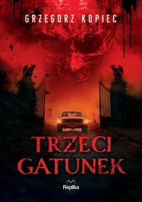 Trzeci gatunek - Grzegorz Kopiec - ebook + książka