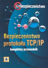 Bezpieczeństwo protokołu TCP/IP - Dostalek Libor - książka