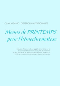 Menus de printemps pour l'hémochromatose - Menard Cédric - ebook