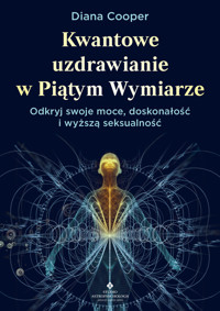 Kwantowe uzdrawianie w Piątym Wymiarze - Cooper Diana - ebook + książka
