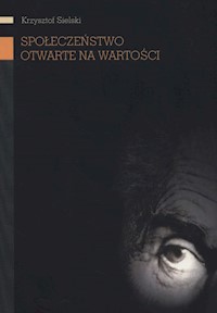 Społeczeństwo otwarte na wartości - Sielski Krzysztof - książka