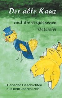 Der alte Kauz und die vergessenen Ostereier - Katharina Kraemer - ebook