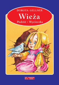 Wieża / Podróż / Wycieczka - Dorota Gellner, Renata Krześniak (ilustr.) - książka