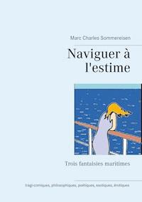Naviguer à l'estime - MarCharles Sommereisen - ebook