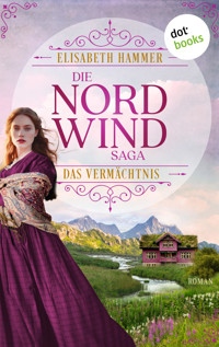 Die Nordwind-Saga – Das Vermächtnis - Elisabeth Hammer - ebook