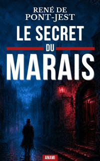 Le Secret du Marais - René de Pont-Jest - ebook