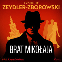 Brat Mikołaja - Zygmunt Zeydler-Zborowski - ebook + audiobook + książka