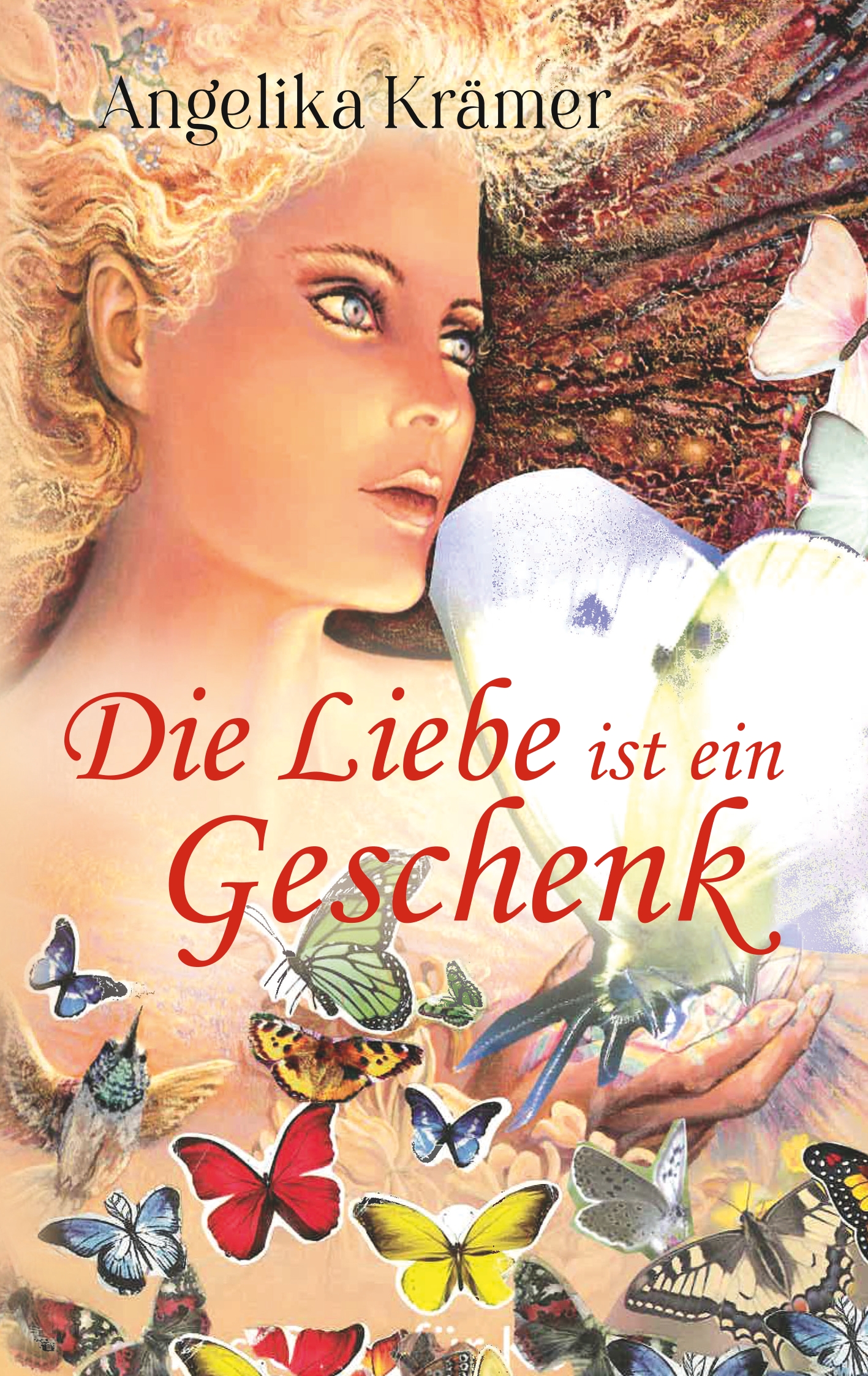 Die Liebe ist ein Geschenk - Angelika Krämer - ebook