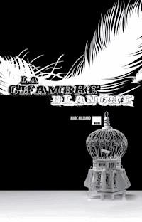 La Chambre blanche - Mark Milliand - ebook