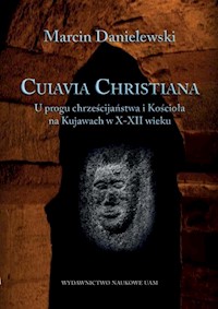 Cuiavia Christiana. - Danielewski Marcin - książka