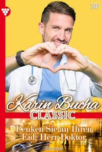 Denken Sie an Ihren Eid, Herr Doktor - Karin Bucha - ebook