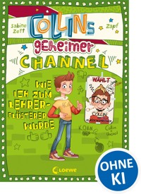 Collins geheimer Channel (Band 3) - Wie ich zum Lehrerflüsterer wurde - Sabine Zett - ebook
