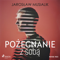 Pożegnanie z sobą - Jarosław Musialik - ebook + audiobook
