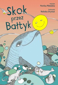 Skok przez Bałtyk - Monika Milewska - książka