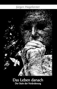 Das Leben danach - Jürgen Hogeforster - ebook