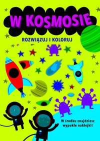 Rozwiązuj i koloruj. W kosmosie - Monika Kalinowska (tłum.), Sarah Vince (ilustr.) - książka