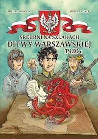 Srebrni na szlakach Bitwy Warszawskiej 1920 r. - Konarski Michał, Ronek Hubert - książka