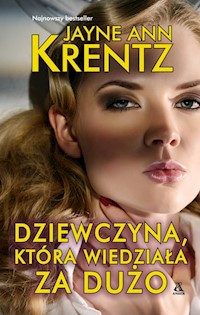 Dziewczyna, która wiedziała za dużo - Krentz Jayne Ann - książka