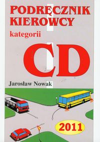 Podręcznik kierowcy kategorii CD 2011 - Jarosław Nowak - książka