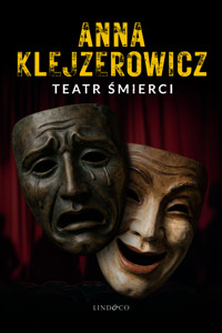 Teatr śmierci – Z Notatnika Podcastera Kryminalnego. Tom 1 - Anna Klejzerowicz - ebook + audiobook