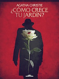 Cómo crece tu jardín - Agata Christie - ebook