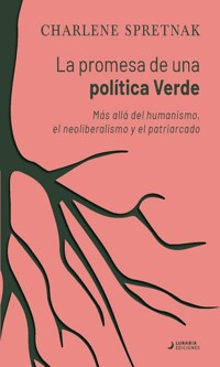 La promesa de una política verde - Charlene Spretnak - ebook