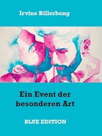 Ein Event der besonderen Art - Irvine Billerbong - ebook