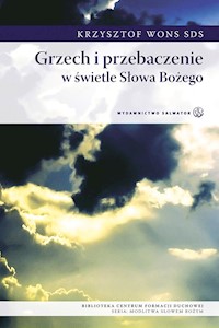 Grzech i przebaczenie w świetle Słowa Bożego - ks. Krzysztof Wons SDS - ebook