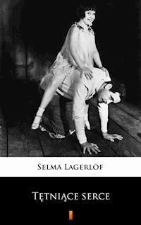 Tętniące serce - Lagerlof Selma - ebook + audiobook