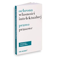 Ochrona Własności Intelektualnej i prawo prasowe -  - książka