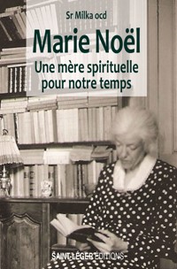 Marie Noël - Sœur Milka ocd - ebook