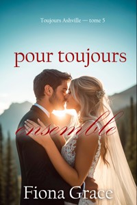 Pour toujours ensemble (Toujours Ashville — tome 5) - Fiona Grace - ebook