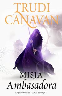 Misja Ambasadora - Trudi Canavan - książka