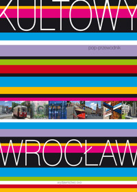 Kultowy Wrocław - Anita Baraniecka-Kozakiewicz - ebook